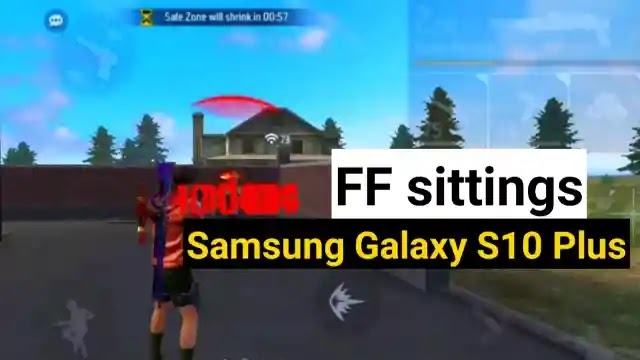 Best free fire headshot settings for Samsung Galaxy S10 Plus : Sensi and dpi