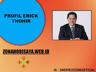 Profil Erick Thohir, Menteri BUMN Era Jokowi Yang Menjadi Ketua Umum PSSI