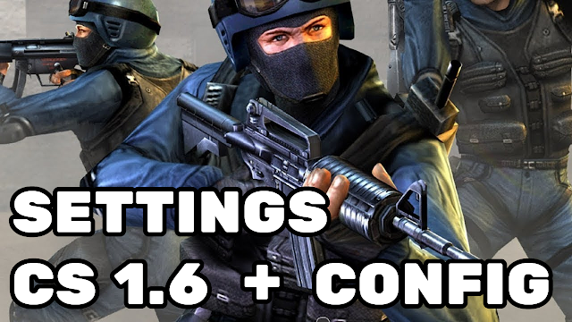 Settings for CS 1.6 + Config