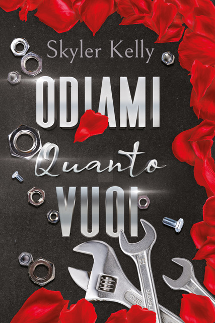 [SEGNALAZIONE ]- ODIAMI QUANTO VUOI- SKYLER KELLY