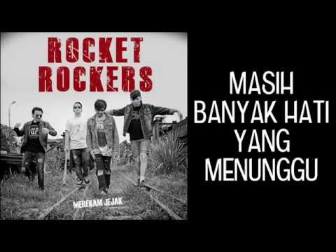 Lirik Lagu Rocket Rockers - Masih Banyak Hati Yang Menunggu