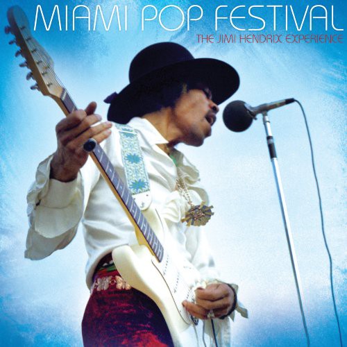 2013 - Jimi Hendrix - Experience - Miami Pop Festival