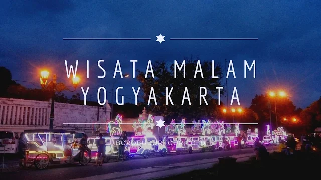 Serunya Wisata Malam di Yogyakarta