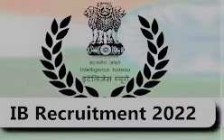 IB Recruitment 2022 – Apply Online 
