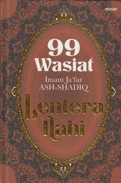 Penyimpangan Syiah dalam Buku "Lentera Ilahi: 99 Wasiat Imam Ja’far Ash-Shadiq"