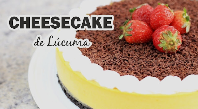 CheeseCake de Lúcuma: Ingredientes y Preparación 