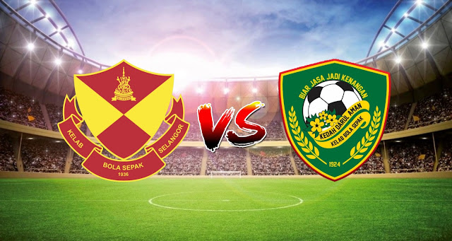 Live Streaming Selangor FC vs Kedah FC 6.4.2021 Liga Super