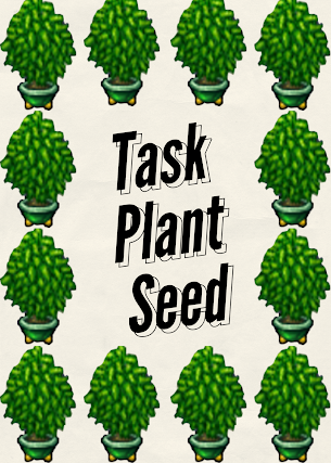 Task Plant Seed [680]