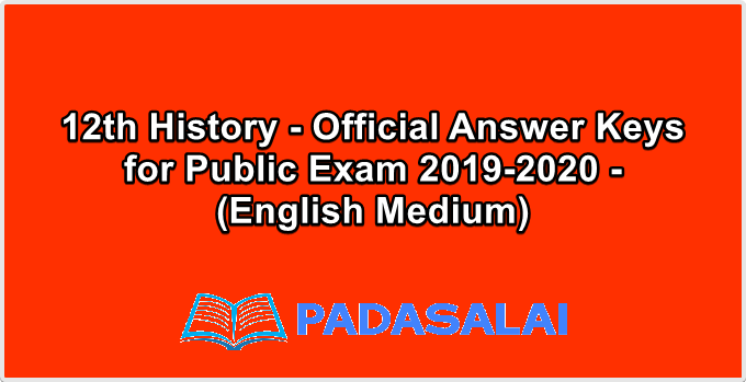 12th History - Official Answer Keys for Public Exam 2019-2020 - (English Medium)
