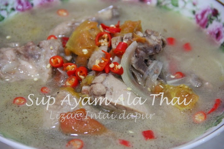 INTAI DAPUR: Sup Ayam Ala Thai....