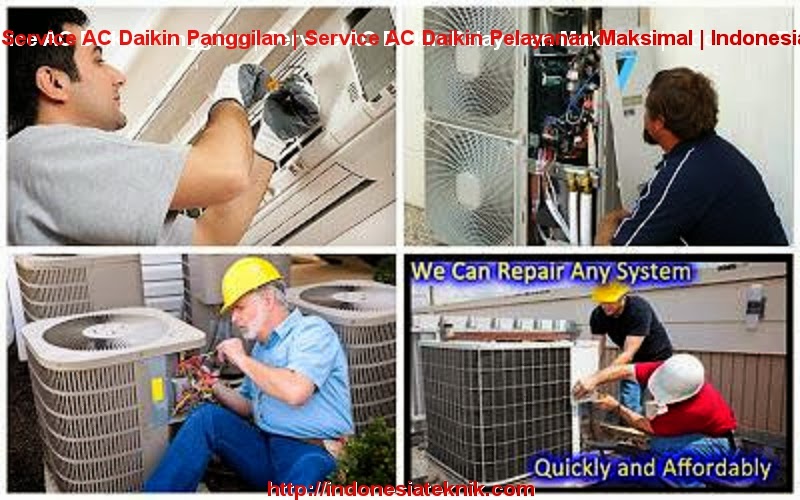 Service AC Daikin Panggilan | Service AC Daikin Pelayanan Maksimal | Indonesia Teknik