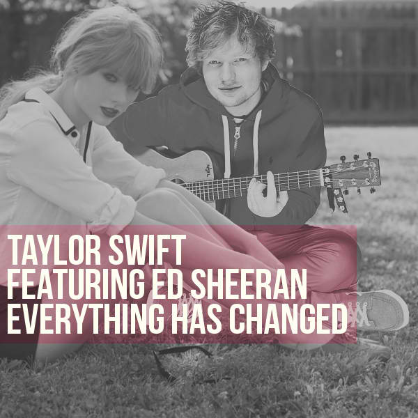 Yesi Got It Taylor Swift Everything Has Changed Ft Ed