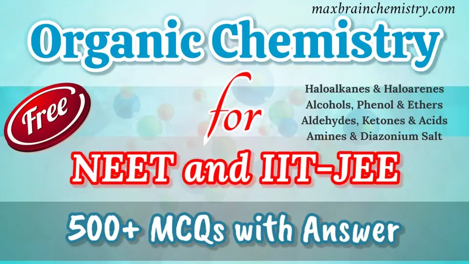 Organic Chemistry MCQs for NEET and IIT-JEE