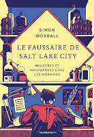 Simon Worrall  Le faussaire de Salt Lake City  Ed. Marchialy