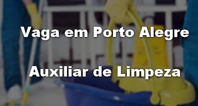 Vaga para Auxiliar de Limpeza em Porto Alegre