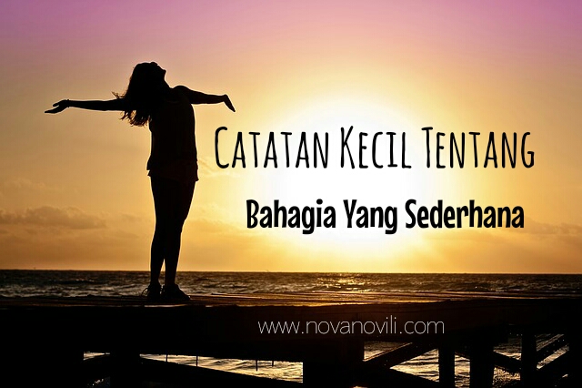 Catatan Kecil Tentang Bahagia Yang Sederhana