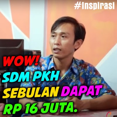 Wow, SDM PKH Ini Bisa Raup 16 Juta Sebulan. Ini yang Dia Lakukan