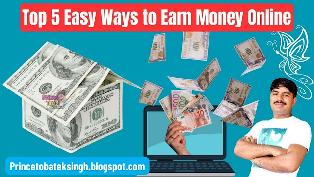 Top 5 Easy Ways to Earn Money Online