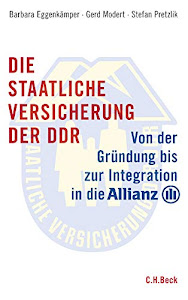 Die staatliche Versicherung der DDR: Von der Gründung bis zur Integration in die Allianz