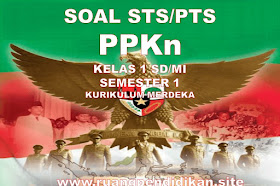 Soal STS PPKn Kelas 1 SD/MI Semester 1 Kurikulum Merdeka tahun 2022