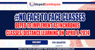 DEPED TO IMPLEMENT ASYNCHRONUS CLASSES/DISTANCE LEARNING ON  APRIL 8, 2024