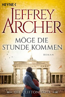 Jeffrey Archer - Möge die Stunde kommen