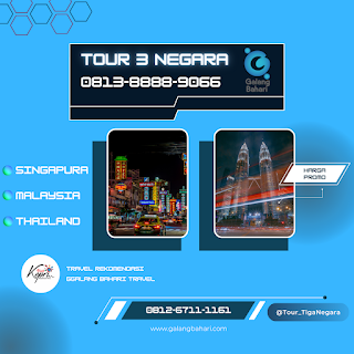 Promo Tour Tiga Negara Gabungan Galang Bahari 0812-6711-1161