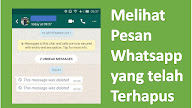 Cara Melihat Pesan Whatsapp yang telah dihapus oleh Pengirimnya