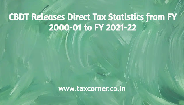 cbdt-releases-direct-tax-statistics-from-fy-2000-01-to-fy-2021-22