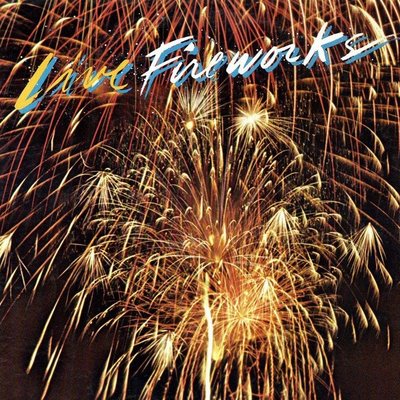 Fireworks - Live Fireworks 1980