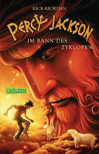 Percy Jackson - Im Bann des Zyklopen (Percy Jackson 2): Der zweite Band der Bestsellerserie!