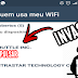 QUEM USA MEU WI-FI ?