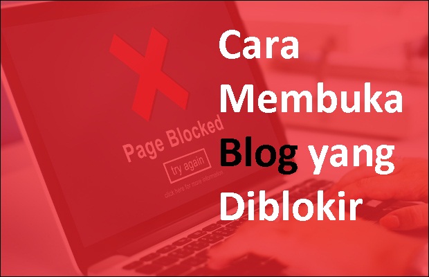 Cara Membuka Blog yang Diblokir di Android