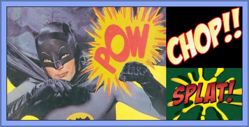 Batman - "Pow, Chop, Splat"