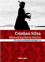 http://musicaengalego.blogspot.com.es/2016/12/cristian-siva-manual-egolatra-basico.html