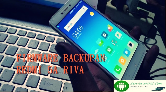 Firmware Backupan Redmi 5A Riva MCG3B Rom Masi Mentah