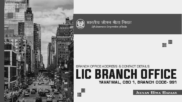 LIC Yavatmal City Branch 991