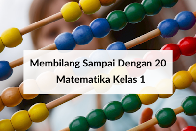 Soal Matematika Kelas 1 - Ayo Membilang Sampai Dengan 20