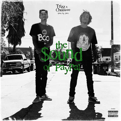Chuuwee & Trizz - "The Sound Of PayPal" / www.hiphopondeck.com