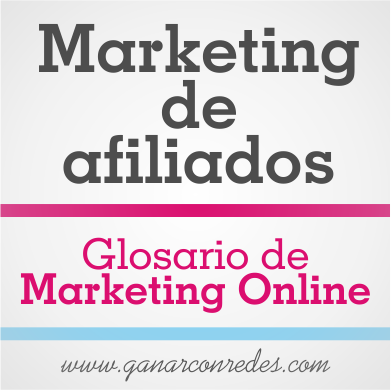 Marketing de afiliados | Glosario de marketing Online