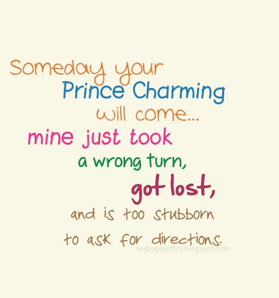 Someday your prince  charming  will come nineimages
