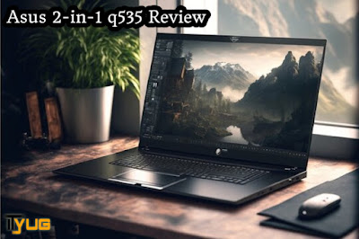 Asus 2-in-1 q535 Review