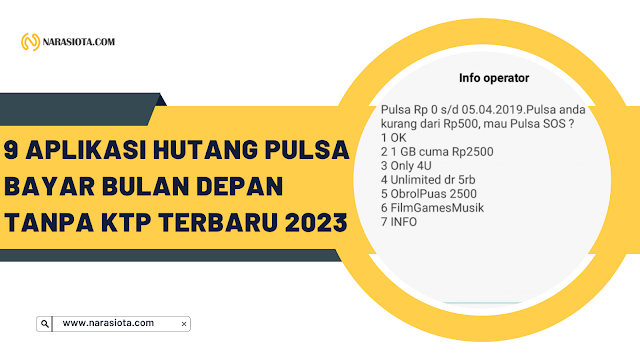 9 Aplikasi Hutang Pulsa Bayar Bulan Depan, Online Tanpa KTP Terbaru 2023 Aplikasi Pinjam Pulsa Bayar Bulan Depan Tanpa KTP Secara Online