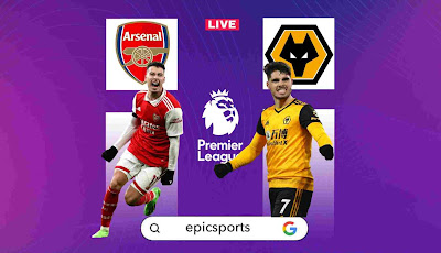 EPL ~ Arsenal vs Wolves | Match Info, Preview & Lineup