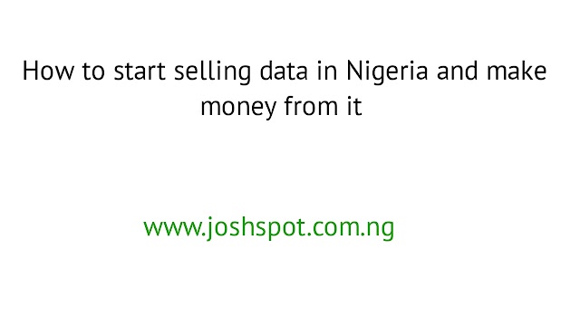 How to start data reselling business in Nigeria - And make money from it