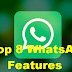 Top 8 WhatsApp Features You Should Know