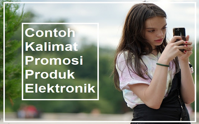 contoh kalimat promosi elektronik