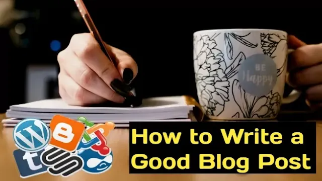 how to write a good blog post