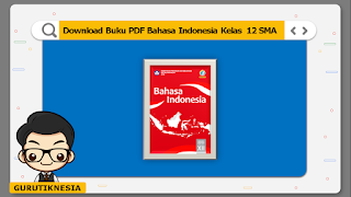 download ebook pdf  buku digital bahasa indonesia kelas 12 sma/ma