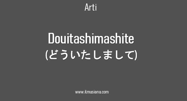 Arti Douitashimashite